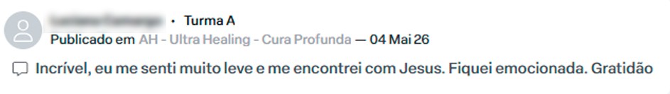Comentário de aluna: Incrível, eu me senti muito leve e me encontrei com Jesus. Fiquei emocionada. Gratidão