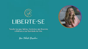 Liberte-se Transforme seus hábitos, Controle o seu Bruxismo e Melhore a sua Qualidade de Vida. Dra Roberta Bossolani