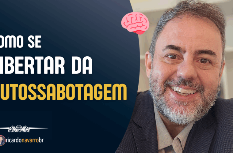 AUTOSSABOTAGEM - como se libertar - Ricardo Navarro - Hipnoterapeuta em São José dos Campos - SP