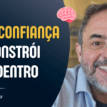 Como ter mais autoconfiança - Ricardo Navarro - Hipnoterapeuta em São José dos Campos - Vale do Paraíba