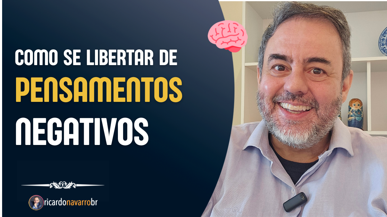 Como se Libertar de Pensamentos Negativos