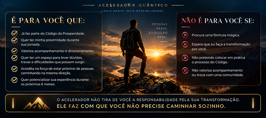 Acelerador Quântico – programa de reprogramação mental, desenvolvimento pessoal e prosperidade para membros do Código da Prosperidade